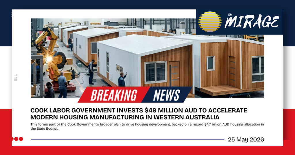 COOK LABOR GOVERNMENT INVESTS $49 MILLION AUD TO ACCELERATE MODERN HOUSING MANUFACTURING IN WESTERN AUSTRALIA